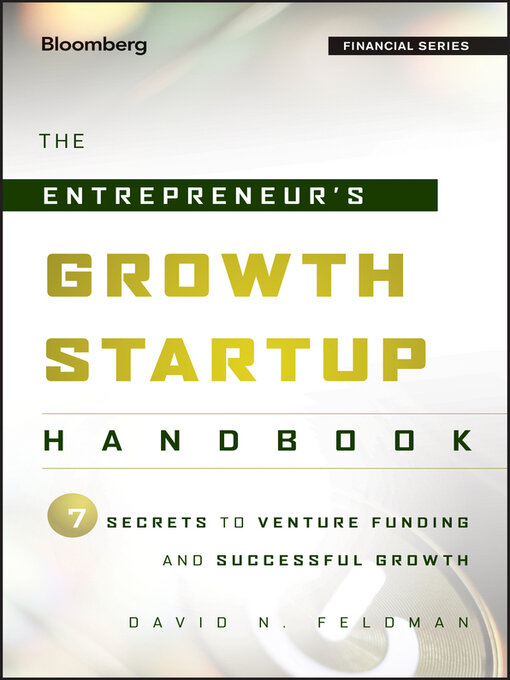 Title details for The Entrepreneur's Growth Startup Handbook by David N. Feldman - Available